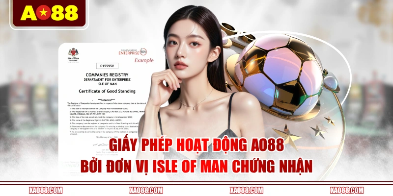 Giấy phép hoạt động AO88 bởi đơn vị Isle of Man chứng nhận