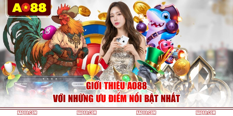 Giới thiệu AO88 với những ưu điểm nổi bật nhất