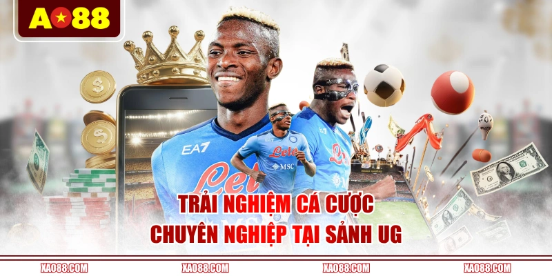 Trải nghiệm cá cược chuyên nghiệp tại sảnh UG
